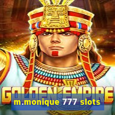 m.monique 777 slots